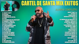 Cartel de Santa Exitos Mix 2023 - Las Mejores Canciones De Cartel de Santa - Álbum Completo 2023