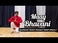 Maay Bhavani Tanhaji Dance Video Praveen Singhaniya Choreography