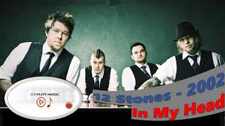 In my Head - 12 Stones (2002)