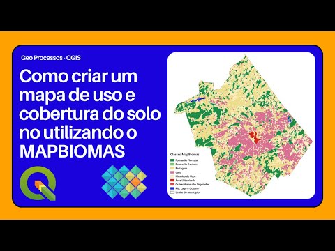 Como criar um mapa de uso e cobertura do solo utilizando o QGIS