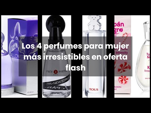 【Colonia mujer oferta flash】Los 4 perfumes para mujer más irresistibles en oferta flash