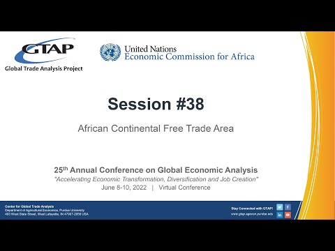 2022 GTAP Conference - Session #38 - African Continental Free Trade Area