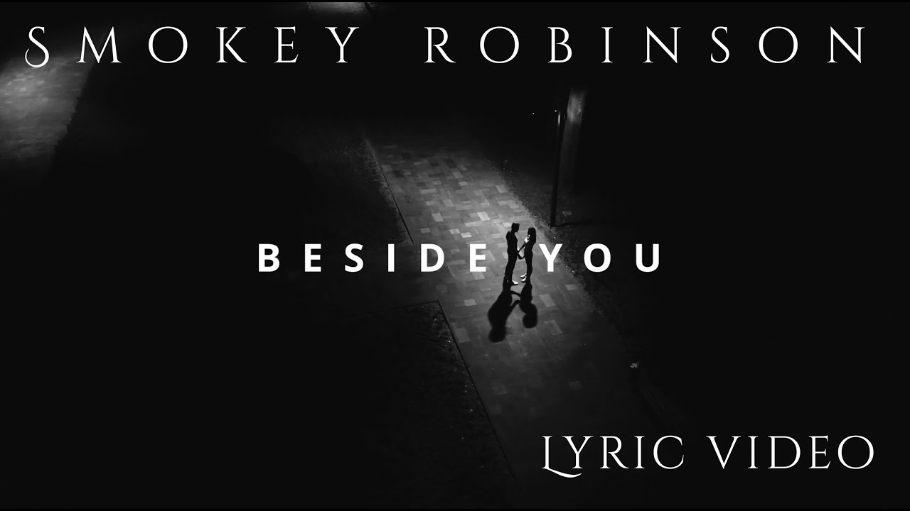 Beside You Lyrics  | Smokey Robinson
