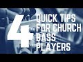 4 Quick Tips For Church Bass Players