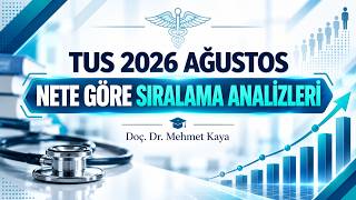 TUS 2026 Ağustos Nete Göre Sıralama Analizleri