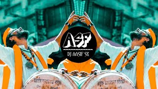 Nashik Dhol Feel The Bass ( Full Taasha Mix)  - DJ