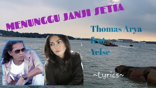 Download lagu MENUNGGU JANJI SETIA || THOMAS ARYA feat YELSE || LYRICS @niakurniawati1413 mp3 Download lagu MENUNGGU JANJI SETIA || THOMAS ARYA feat YELSE || LYRICS @niakurniawati1413 mp3