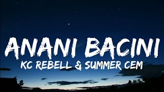 KC Rebell &amp; Summer Cem - Anani Bacini (Lyrics)