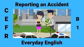 How to Report a Traffic Accident | Past Simple vs. Past Continuous | Intermediate English