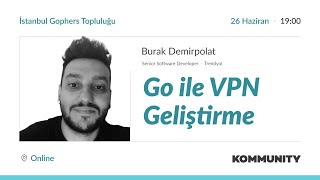 Go ile VPN Geliştirme - Burak Demirpolat