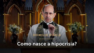 Homilia Diária | Como a hipocrisia se enraiza em nossa vida? (Segunda-feira da 21.ª S. do T. Comum)