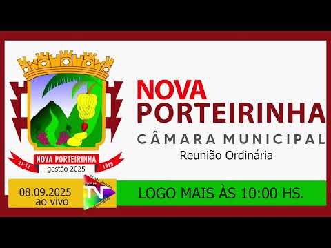 Câmara de Nova Porteirinha-MG/Reunião Ordinária 08/09/2025 ao vivo