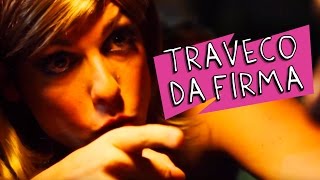 TRAVECO DA FIRMA - Porta Dos Fundos Nº 1