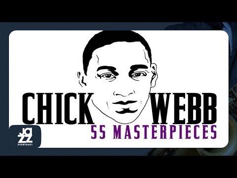 Chick Webb - A Little Bit Later On