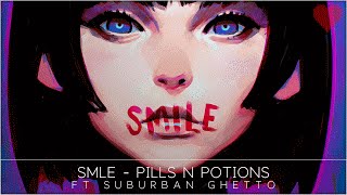 SMLE - Pills N Potions (ft. Suburban Ghetto)
