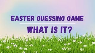 Easter guessing game. What is it? Easter vocabulary