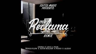 Me Reclama (Full Remix) - Ozuna, Luigi 21 Plus, Ñengo Flow, Kevin Roldan, Pusho, Alexio