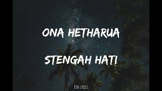 Download lagu Ona Hetharua - Stengah hati // Cover by Mario G Klau [lirik] jang mulut manis tapi niat lukai mp3
