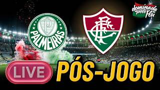 🔴 FLUMINENSE 1x2 PALMEIRAS AO VIVO PÓS-JOGO | RESULTADO, GOLS E REPERCUSSÃO