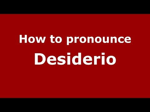 How to pronounce Desiderio (Spanish/Argentina) - PronounceNames.com