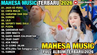 Download lagu JAUH KO PERGI - CINTA MULIA - HARAPAN DAN DOA - INTAN AFIFAH & BRODIN - MAHESA MUSIC 2026 mp3