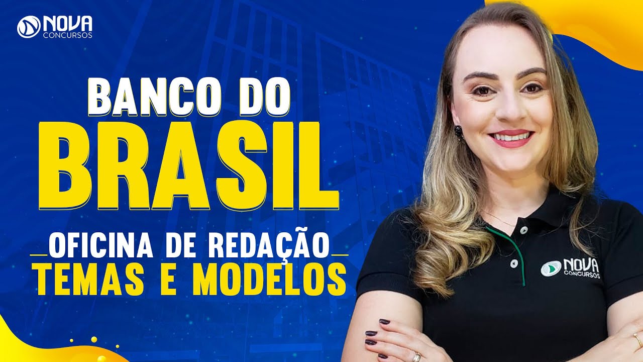 Concurso Banco do Brasil Oficina de Redação: Temas e estrutura
