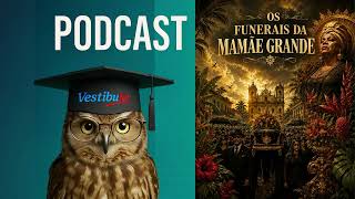 OS FUNERAIS DA MAMÃE GRANDE - Unicamp 2027 - áudio vídeo
