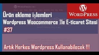 Wordpress Woocommerce İle E-ticaret Sitesi: Ürün ekleme işlemleri -  Wordpress E