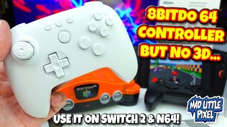8Bitdo 64 Controller But No Analogue 3D! Use It On Switch 2 & Original N64 Instead!