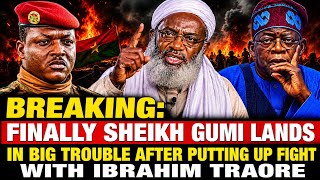 Breaking: Sheikh Gumi land in trouble After Response to Ibrahim Traoré Sparks Outrage rub off FG 