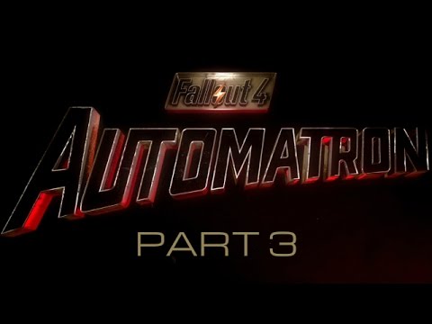 Fallout 4: Automatron - Part 3 - March of the Machines