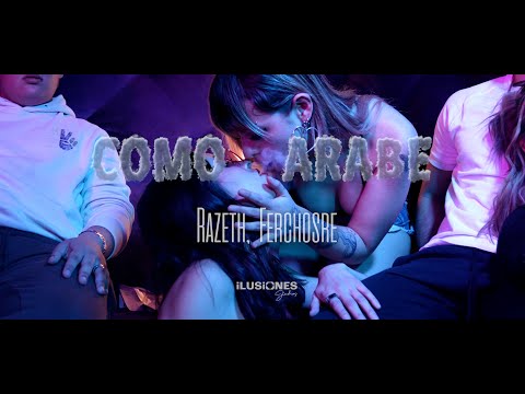Razeth, Ferchosre - Como Árabe (Video Oficial)
