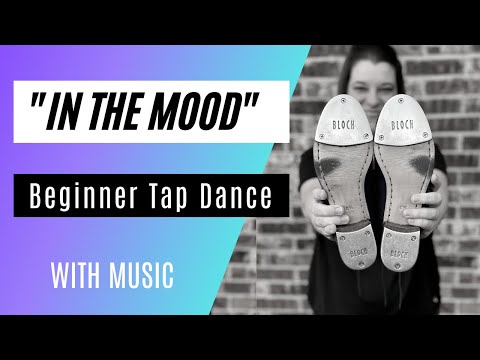Beginner Tap Dance - "In the Mood" | Glenn Miller | Easy Tap Dancing Choreography!