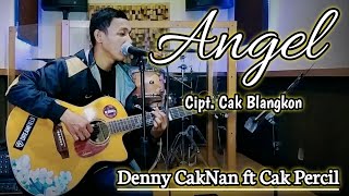 Download lagu ANGEL (KETIKA SEMUANYA TERASA BEGITU ABOT) DENNY CAKNAN FT CAK PERCIL - CIPT. CAK BLANGKON mp3 Download lagu ANGEL (KETIKA SEMUANYA TERASA BEGITU ABOT) DENNY CAKNAN FT CAK PERCIL - CIPT. CAK BLANGKON mp3
