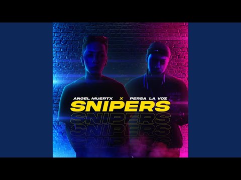 SNIPERS (feat. Persa La Voz)