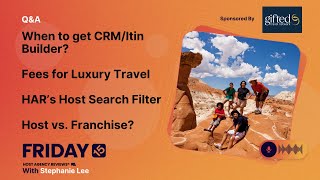 (156) Fees for Luxury Travel? HAR'S Host Search! Host v. Franchise?