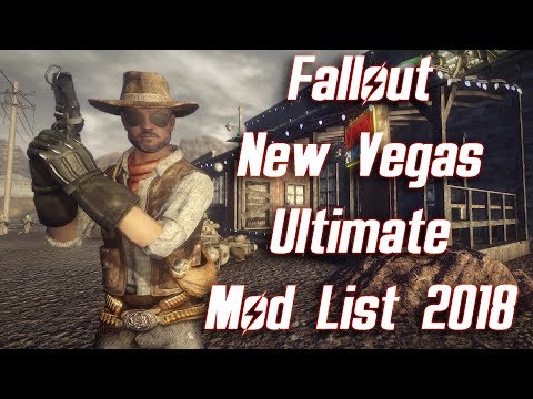 Fallout New Vegas Ultimate Mod List 2018 - My Load Order Updated