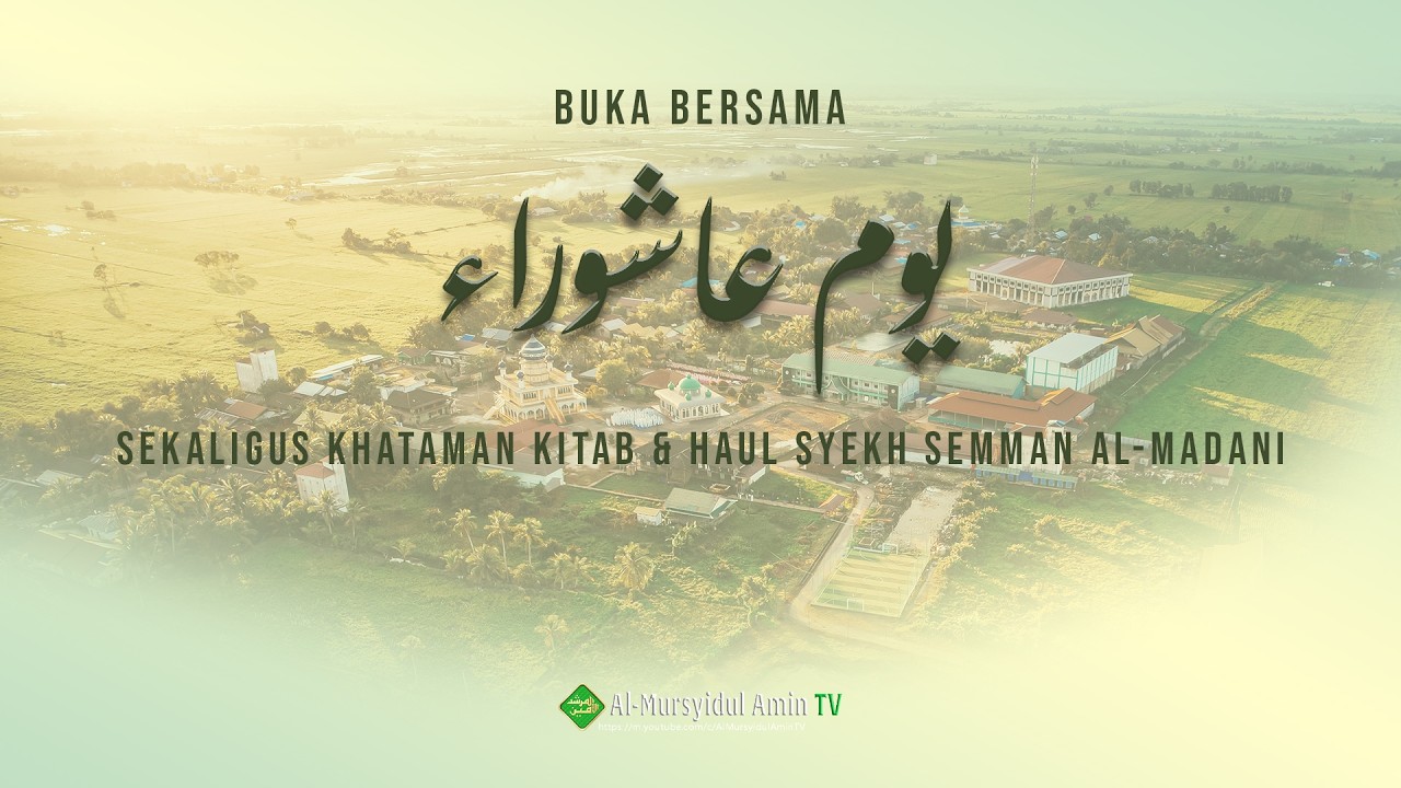 Buka Puasa Hari Asyura Sekaligus Khataman Kitab & Haul Syekh Semman Al Madani