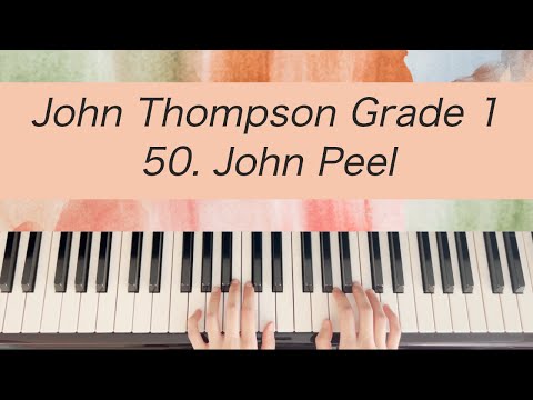 [Piano Tutorial] John Thompson 1st Grade - 50. John Peel
