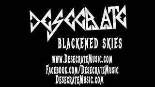 Desecrate Blackened Skies