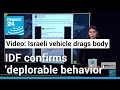 Video of Palestinian body dragged by Israeli army vehicle was filmed in Israel, not Gaza