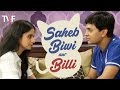 TVF Couples | Saheb, Biwi aur Billi | Ep 01 Ft. Vipul Goyal, Rasika Dugal
