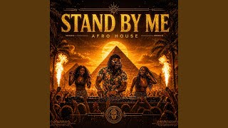 Download lagu Stand by Me - Afro House mp3