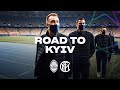 SHAKHTAR vs INTER | ROAD TO KYIV | From Milano to Olympiyskiy! ✈⚫🔵🇺🇦