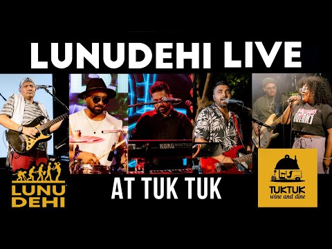 LUNUDEHI LIVE at Tuk Tuk | Dushan Jayathilake | Nalin Samath
