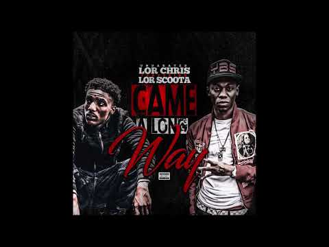 UndaRated Lor Chris “Came A long way” feat. Lor Scoota (audio)