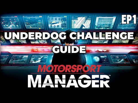 Motorsport Manager - Underdog Challenge Guide - Great Start - Ep 1