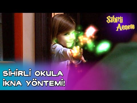 Sihirli Annem - Sihirli Okula İkna Yöntemi!