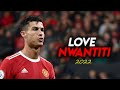 Cristiano Ronaldo► Love Nwantiti - CKay ● Skills & Goals 2021/22 | HD