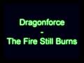 Dragonforce - The Fire Still Burns 